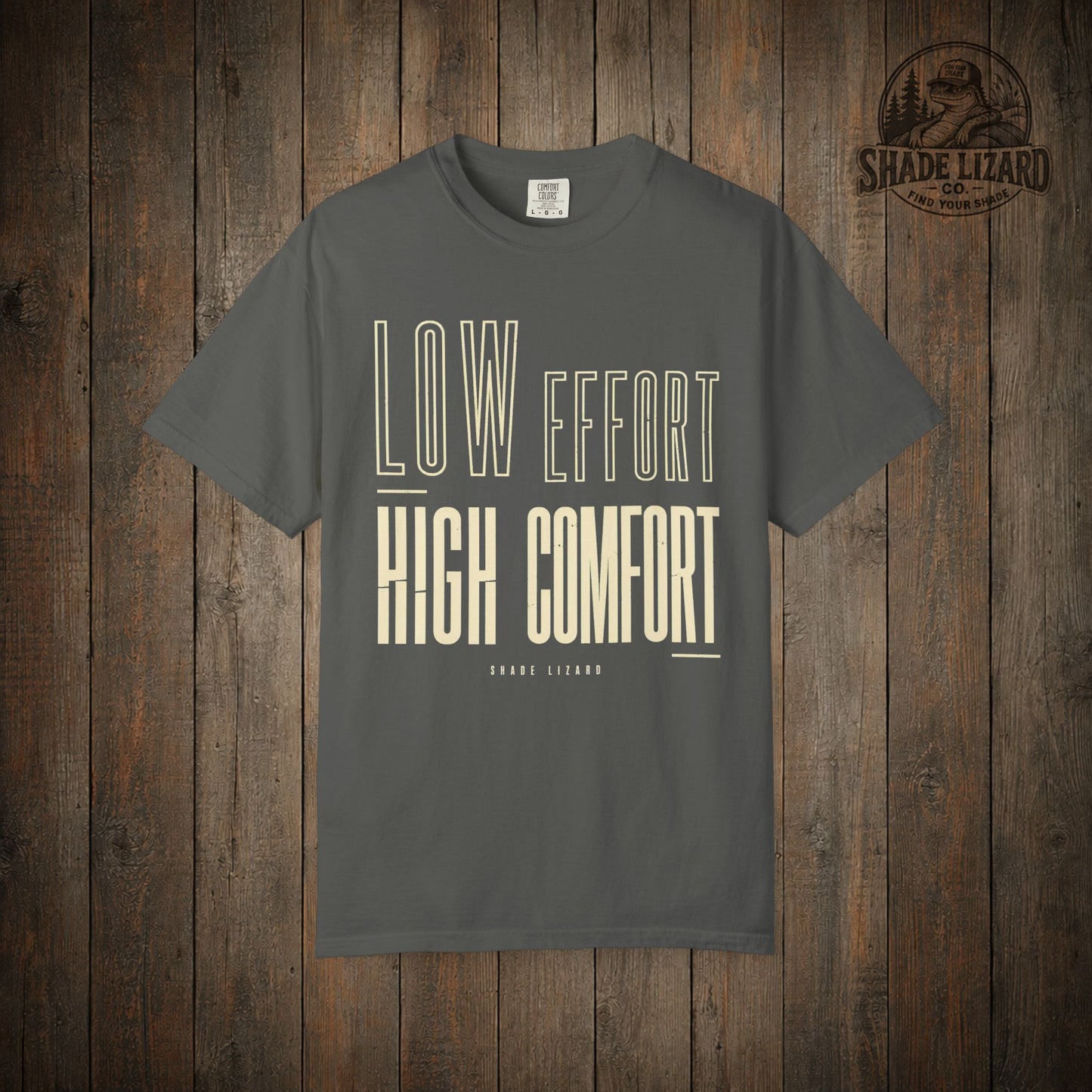 Low Effort High Comfort Tee